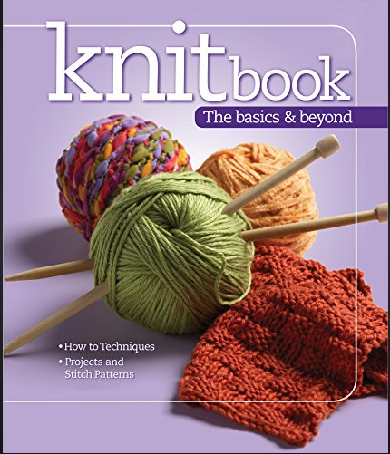 Knit Book The Basics And Beyond